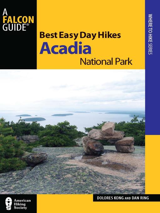 Title details for Best Easy Day Hikes Acadia National Park by Dolores Kong - Available